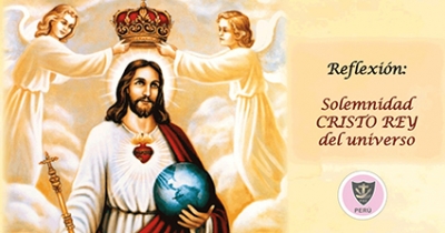 Solemnidad de Cristo Rey del Universo